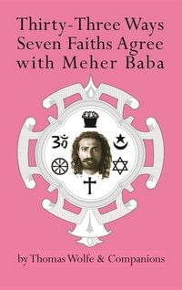 Produktbild: Thirty-Three Ways Seven Faiths Agree with Meher Baba