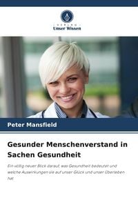 Produktbild: Gesunder Menschenverstand in Sachen Gesundheit