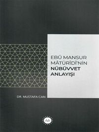 Produktbild: Ebu Mansur Mat&uuml;rudinin N&uuml;b&uuml;vvet Anlayisi