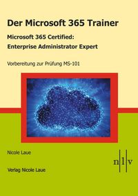 Produktbild: Der Microsoft 365 Trainer Microsoft 365 Certified- Enterprise Administrator Expert