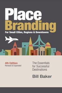 Produktbild: Place Branding for Small Cities, Regions & Downtowns - 4th Edition