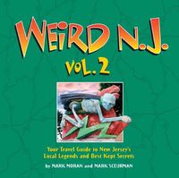 Produktbild: Weird N.J., Volume 2: Your Travel Guide to New Jersey's Local Legends and Best Kept Secrets