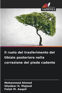 Produktbild: Il ruolo del trasferimento del tibiale posteriore nella correzione del piede cadente