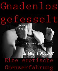 Produktbild: Gnadenlos gefesselt