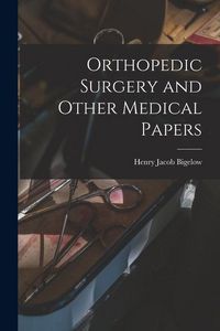 Produktbild: Orthopedic Surgery and Other Medical Papers