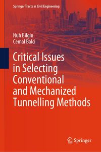 Produktbild: Critical Issues in Selecting Conventional and Mechanized Tunnelling Methods