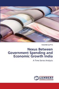 Produktbild: Nexus Between Government Spending and Economic Growth India
