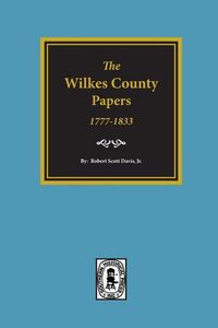 Produktbild: The Wilkes County Papers, 1777-1833.