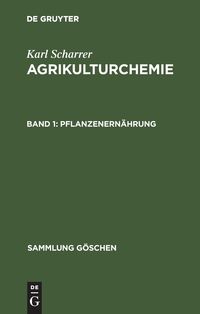 Bild vom Artikel Karl Scharrer: Agrikulturchemie / Pflanzenernährung vom Autor Karl Scharrer