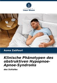Produktbild: Klinische Ph&auml;notypen des obstruktiven Hypopnoe-Apnoe-Syndroms