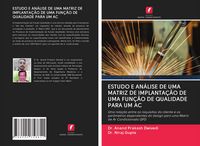 Produktbild: Estudo E An&aacute;lise De Uma Matriz De Implanta&ccedil;&atilde;o De Uma Fun&ccedil;&atilde;o De Qualidade Para Um Ac