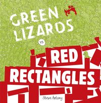 Bild vom Artikel Green Lizards vs Red Rectangles vom Autor Steve Antony