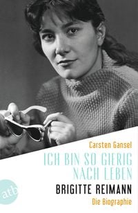 Produktbild: Ich bin so gierig nach Leben &ndash; Brigitte Reimann