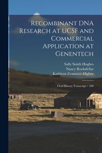 Produktbild: Recombinant DNA Research at UCSF and Commercial Application at Genentech: Oral History Transcript / 200