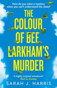 Produktbild: The Colour of Bee Larkham's Murder