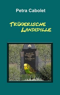 Produktbild: Tr&uuml;gerische Landidylle