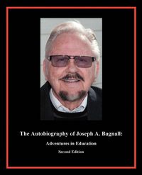 Produktbild: The Autobiography of Joseph A. Bagnall