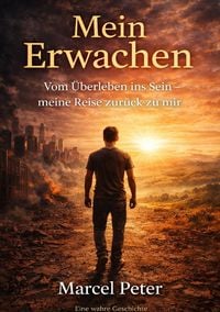 Produktbild: Mein Erwachen meine Reise zur&uuml;ck zu mir