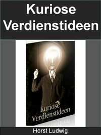 Produktbild: Kuriose Verdienstideen