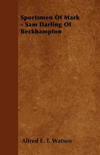 Produktbild: Sportsmen Of Mark - Sam Darling Of Beckhampton
