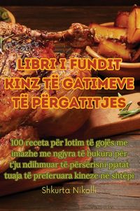 Produktbild: Libri I Fundit Kinz T&euml; Gatimeve T&euml; P&euml;rgatitjes