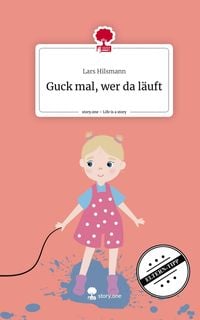 Produktbild: Guck mal, wer da l&auml;uft. Life is a Story - story.one