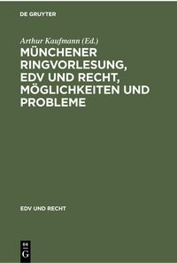 Produktbild: M&uuml;nchener Ringvorlesung, EDV und Recht, M&ouml;glichkeiten und Probleme