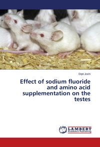 Produktbild: Effect of sodium fluoride and amino acid supplementation on the testes