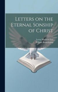 Produktbild: Letters on the Eternal Sonship of Christ