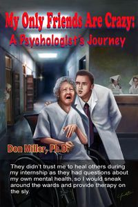 Produktbild: My Only Friends Are Crazy: A Psychologist's Journey