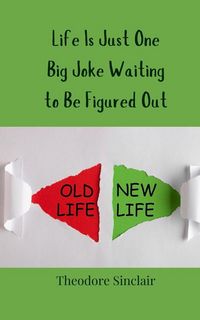 Produktbild: Life Is Just One Big Joke Waiting to Be Figured Out