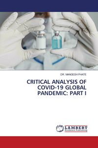 Produktbild: CRITICAL ANALYSIS OF COVID-19 GLOBAL PANDEMIC: PART I