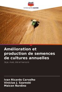 Produktbild: Am&eacute;lioration et production de semences de cultures annuelles