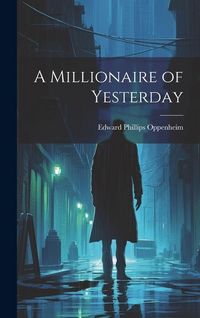 Produktbild: A Millionaire of Yesterday