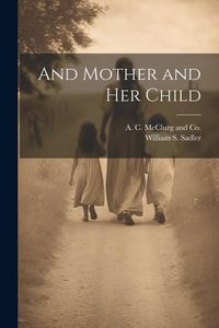 Produktbild: And Mother and her Child
