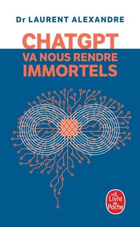 Produktbild: ChatGPT va nous rendre immortels