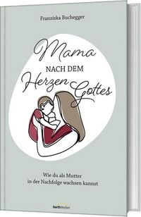 Produktbild: Mama nach dem Herzen Gottes