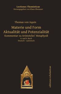 Materie und Form. Aktualität und Potenzialität Thomas Aquinas