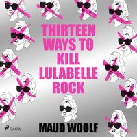 Produktbild: Thirteen Ways to Kill Lulabelle Rock
