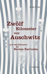 Produktbild: Zw&ouml;lf Kilometer vor Auschwitz