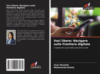 Produktbild: Voci libere: Navigare sulla frontiera digitale