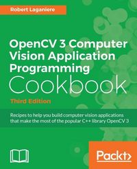 Produktbild: OpenCV 3 Computer Vision Application Programming Cookbook - Third Edition
