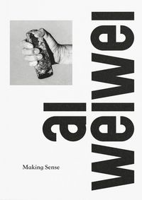Produktbild: Ai Weiwei: Making Sense