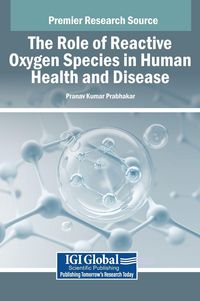 Produktbild: The Role of Reactive Oxygen Species in Human Health and Disease