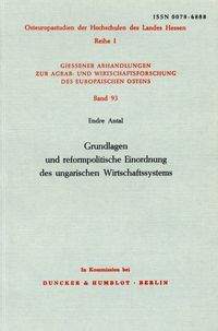Produktbild: Grundlagen und reformpolitische Einordnung des ungarischen Wirtschaftssystems.