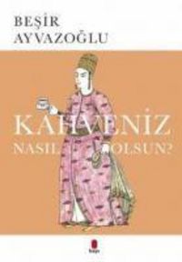 Produktbild: Kahveniz Nasil Olsun