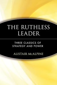 Produktbild: The Ruthless Leader: Three Classics of Strategy and Power