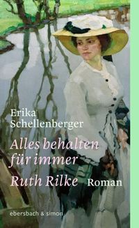 Produktbild: Alles behalten f&uuml;r immer. Ruth Rilke