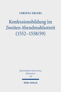 Produktbild: Ehlers, C: Konfessionsbildung im Zweiten Abendmahlsstreit