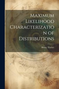 Produktbild: Maximum Likelihood Characterization of Distributions